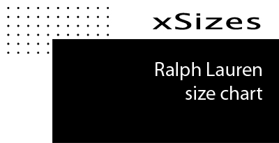 Ralph Lauren Size Chart Men s Women s Size Guide XSizes